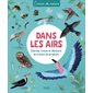 Dans les airs : cherche, trouve et découvre les trésors de la nature