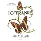 L'offrande, Modern tale of Faerie, 1