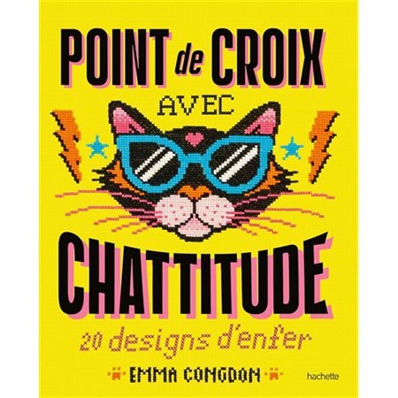 Point de croix avec chattitude : 20 designs d'enfer