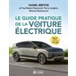 Le Guide pratique de la voiture électrique