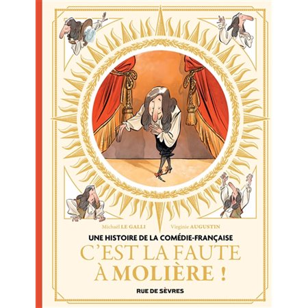 C'est la faute à Molière !, Une histoire de la Comédie-Française, 1