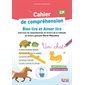 Cahier de compréhension CP : bien lire et aimer lire