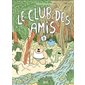 Le club des amis, Vol. 1