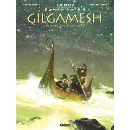 La quête de l'immortalité, Gilgamesh, 3