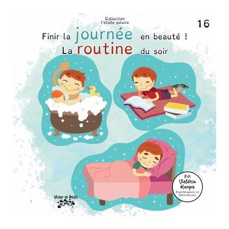 Finir la journée en beauté!, Collection l'étoile polaire, 16