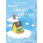 Mon chalet-château, Parcelles