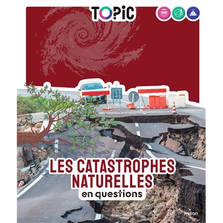 Les catastrophes naturelles en questions, Topic