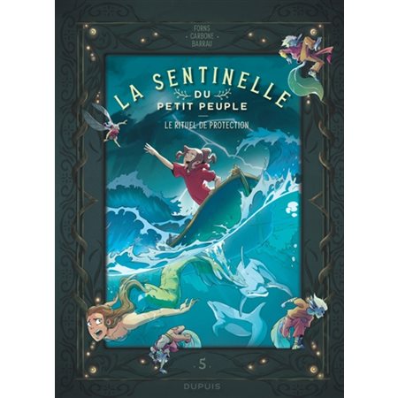 Le rituel de protection, La sentinelle du petit peuple, 5