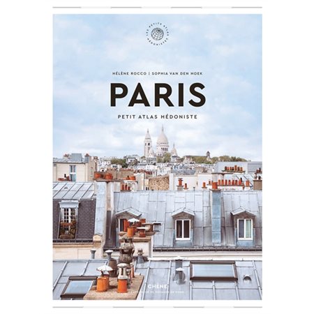 Paris : petit atlas hédoniste, Les petits atlas hédonistes