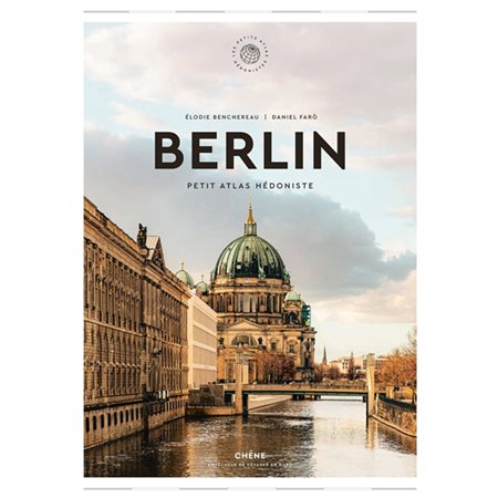 Berlin : petit atlas hédoniste, Les petits atlas hédonistes