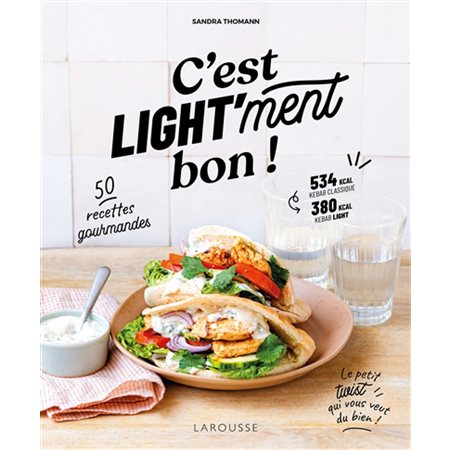 C'est light'ment bon ! : 50 recettes gourmandes