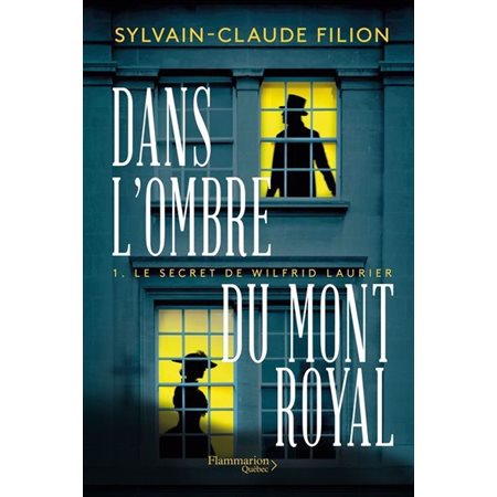 Le secret de Wilfrid Laurier, Dans l'ombre du Mont Royal, 1