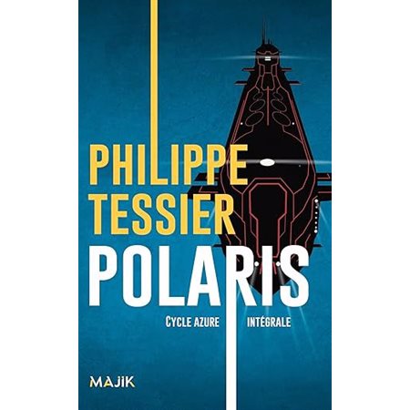 Polaris. Cycle azure : intégrale, Polaris