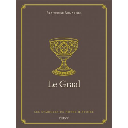 Le Graal, Les symboles de notre histoire
