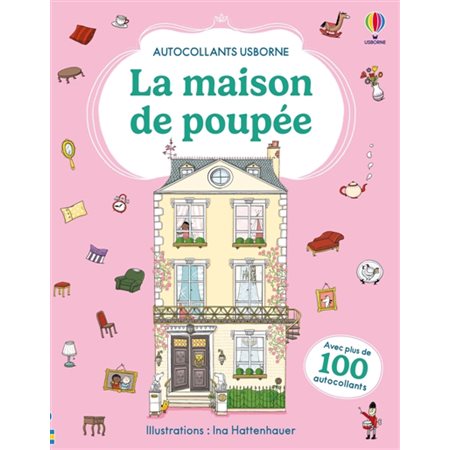 La maison de poupée : Autocollants Usborne : Dès 5 ans