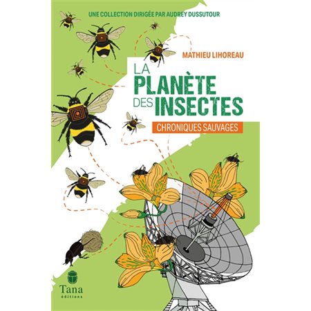 La planète des insectes, Chroniques sauvages