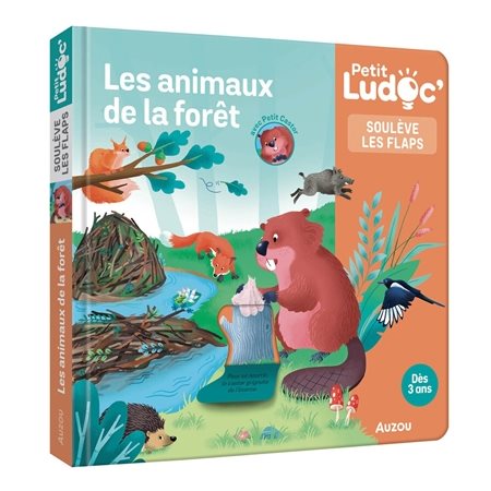 Les animaux de la forêt : soulève les flaps, P'tit ludoc