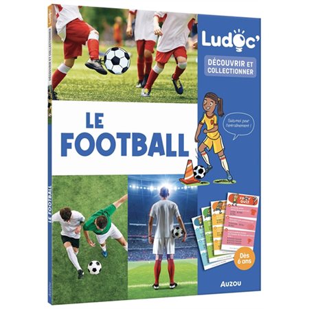 Le football, Ludoc. Découvrir et collectionner