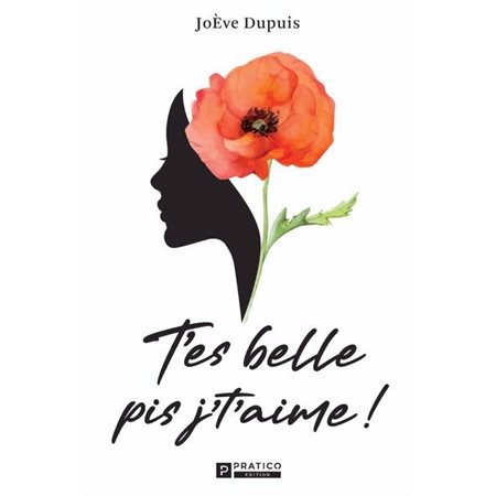 T'es belle pis j'taime !