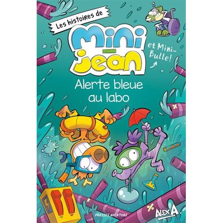Alerte bleue au labo, Les histoires de Mini-Jean et Mini-Bulle!