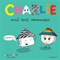 Charlie veut tout commander, Charlie