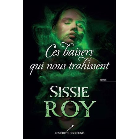 Ces baisers qui nous trahissent