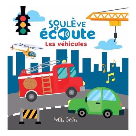 Les véhicules, Soulève et Écoute