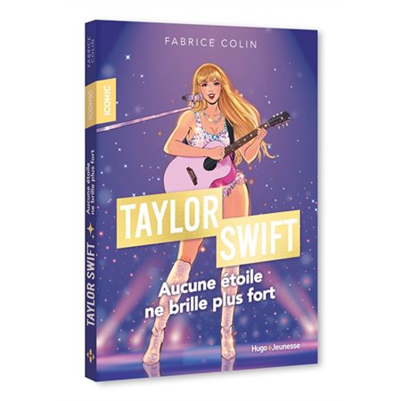 Taylor Swift : aucune étoile ne brille plus fort, Iconic