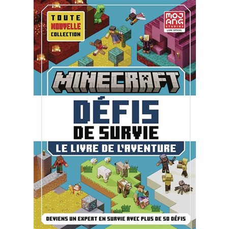 Minecraft, défis de survie : le livre de l'aventure : deviens un expert en survie avec plus de 50 défis, toute nouvelle série