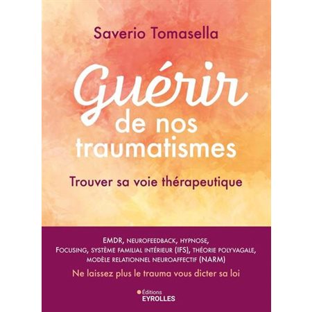 Guérir de nos traumatismes