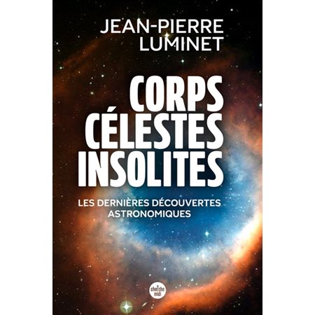 Corps célestes insolites : les dernières découvertes astronomiques