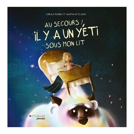 Au secours ! Il y a un yéti sous mon lit