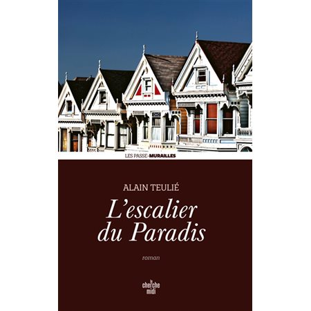 L'escalier du paradis, Les passe-murailles