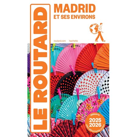 Le Routard: Madrid et ses environs : 2025-2026