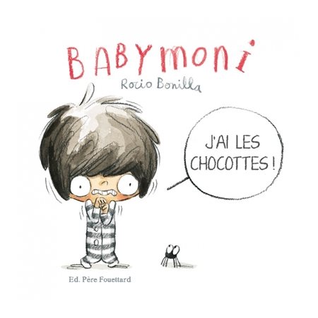 J'ai les chocottes !, Babymoni