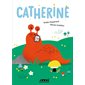 Catherine, Môme