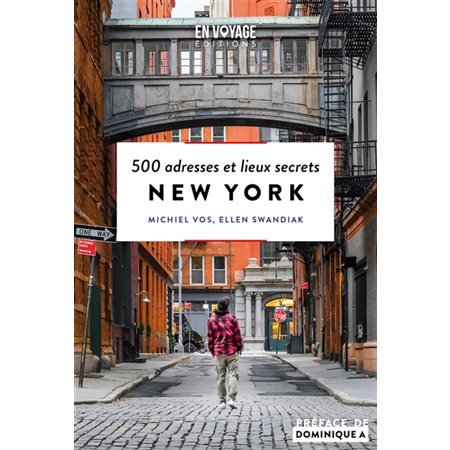 New York, 500 adresses et lieux secrets