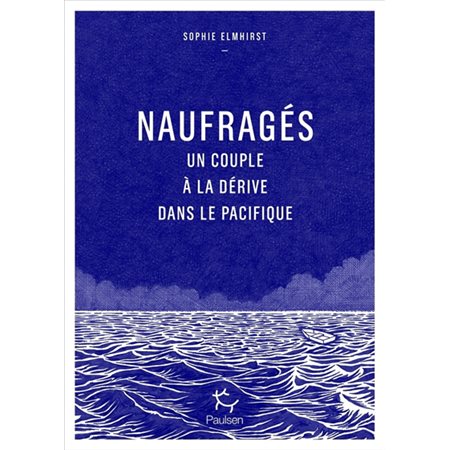 Naufragés : un couple à la dérive dans le Pacifique