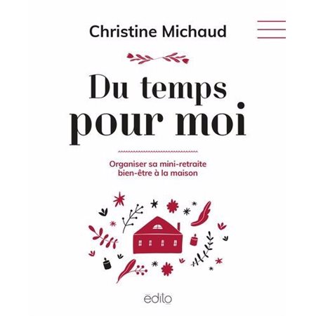 Du temps pour moi : Organiser sa mini-retraite bien-être à la maison