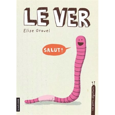 Le ver, Les petits dégoûtants