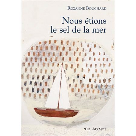 Nous étions le sel de la mer